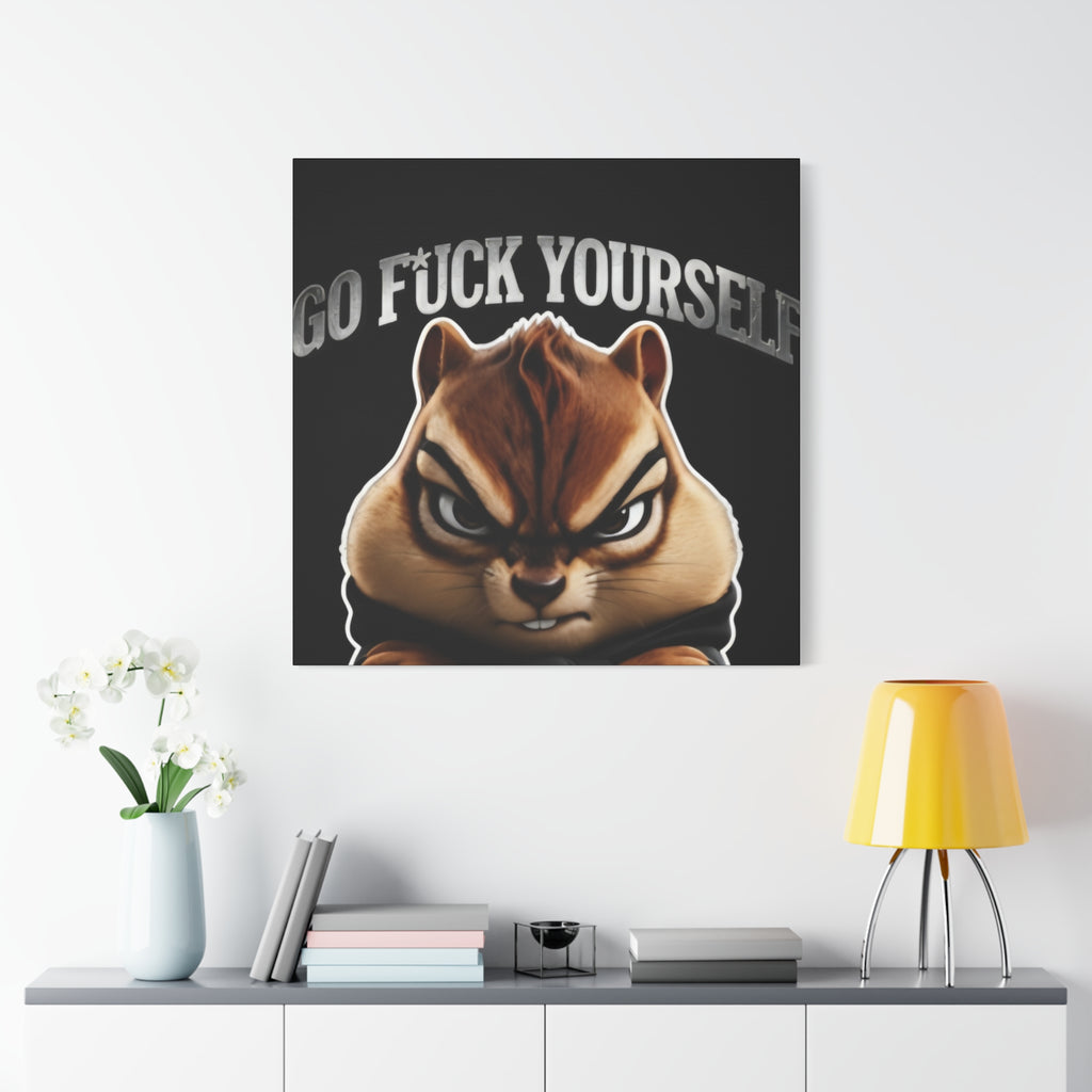 Edgy Chipmunk Canvas Print – "Go Fuck Yourself" Statement Wall Art