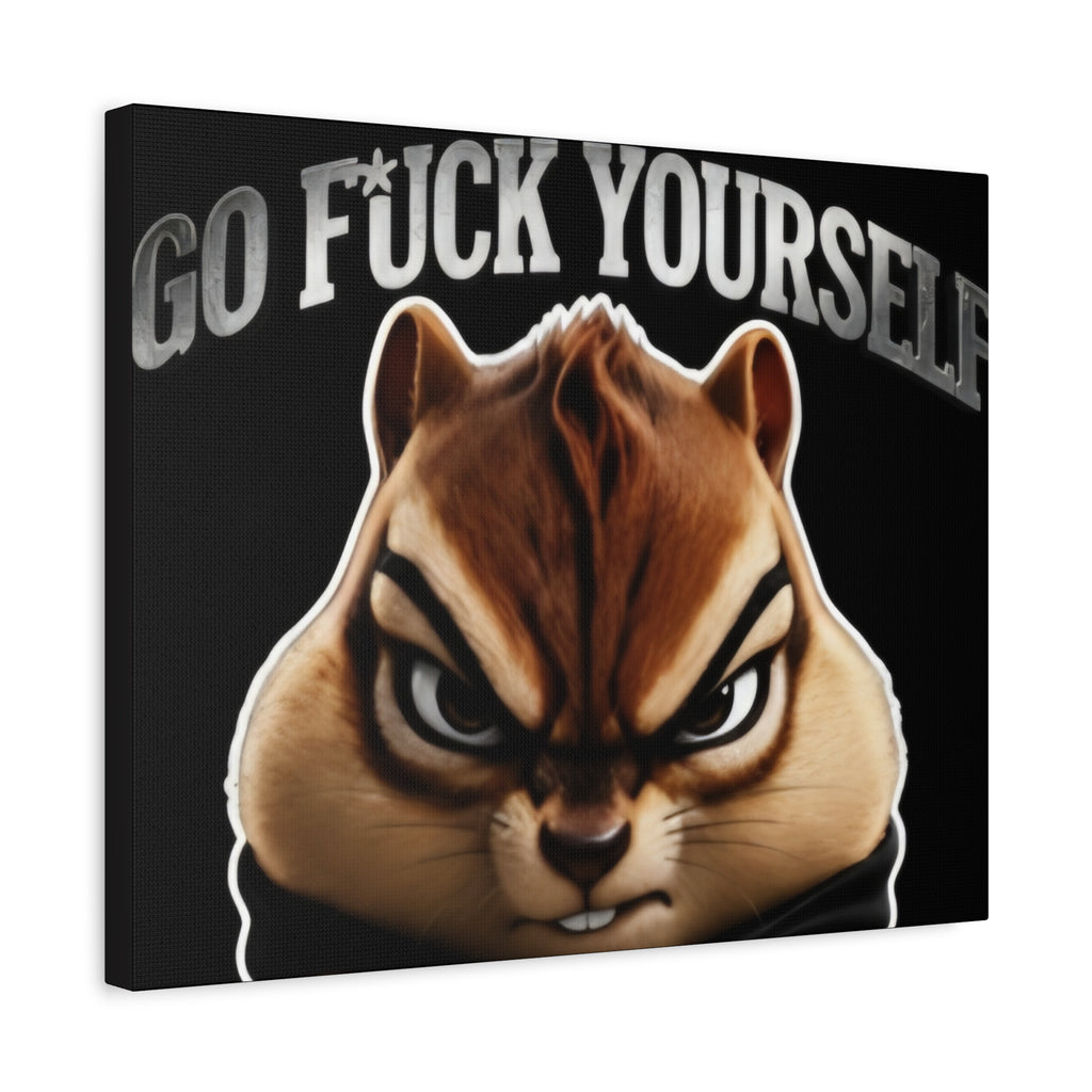 Edgy Chipmunk Canvas Print – "Go Fuck Yourself" Statement Wall Art