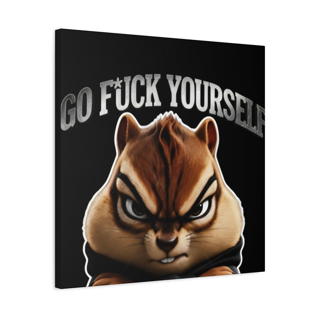 Edgy Chipmunk Canvas Print – "Go Fuck Yourself" Statement Wall Art