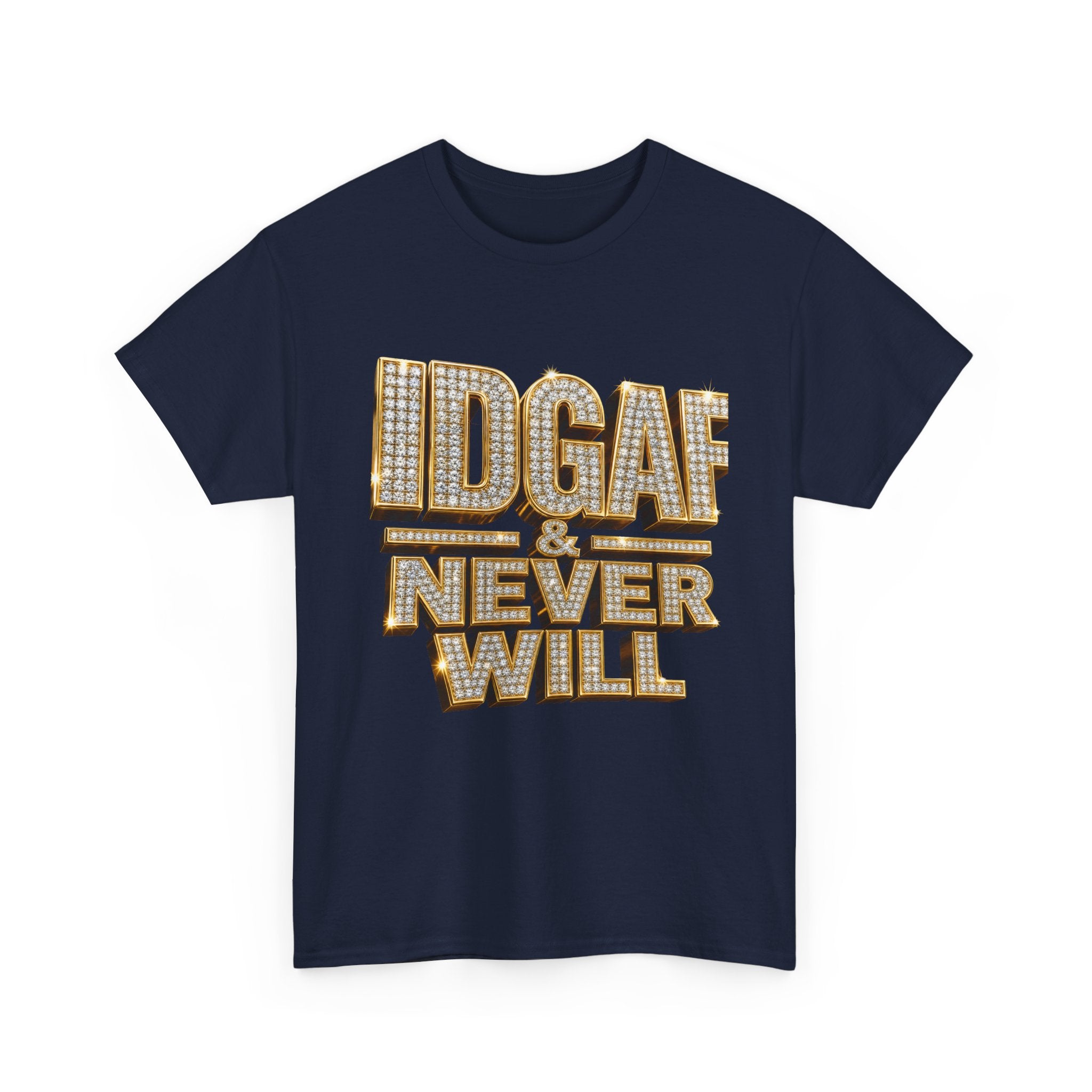 IDGAF Never Will Tee — Bold Rhinestone Text Graphic T‑Shirt