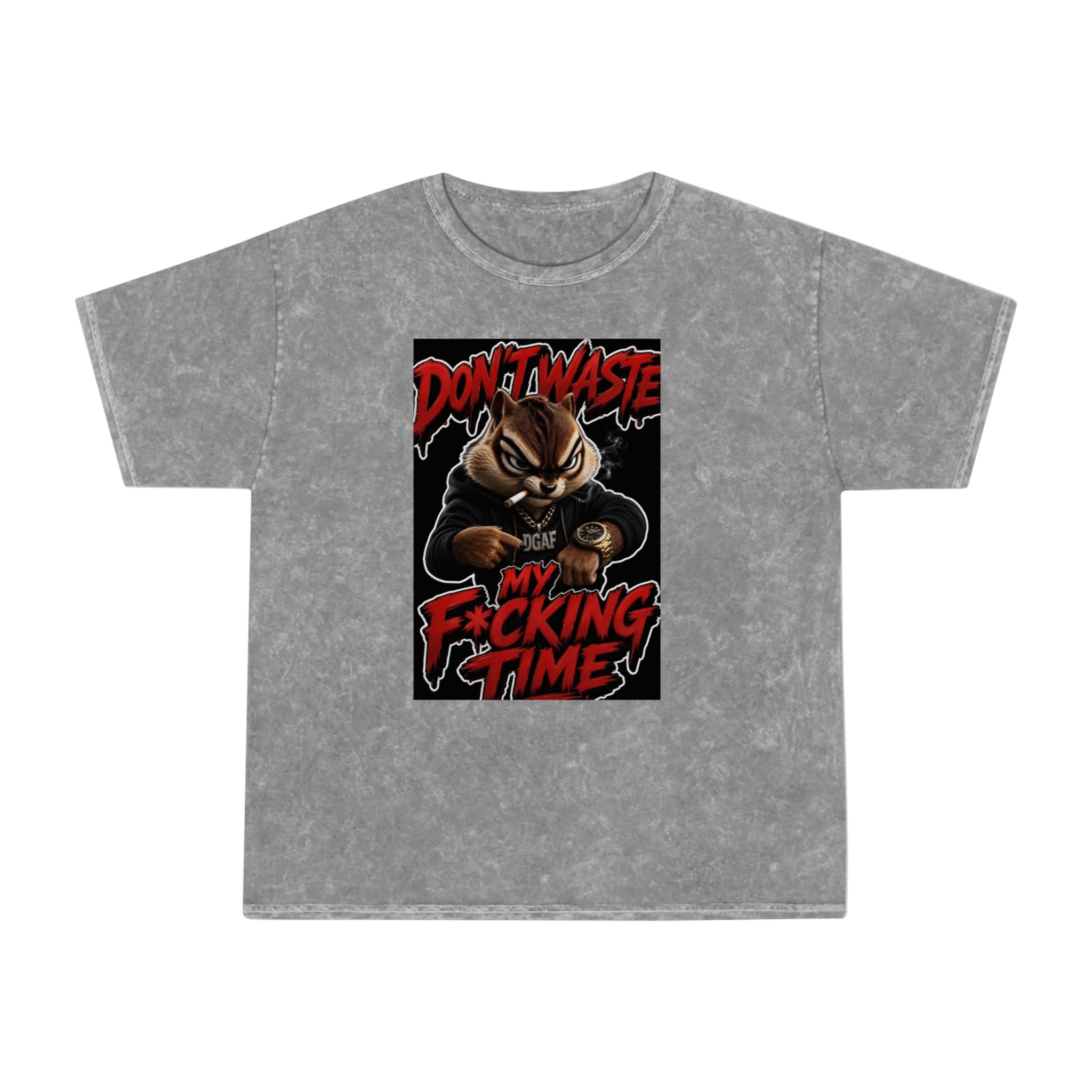 Don't Waste My F*cking Time Mineral Wash T‑Shirt — Bold Graphic Statement Tee