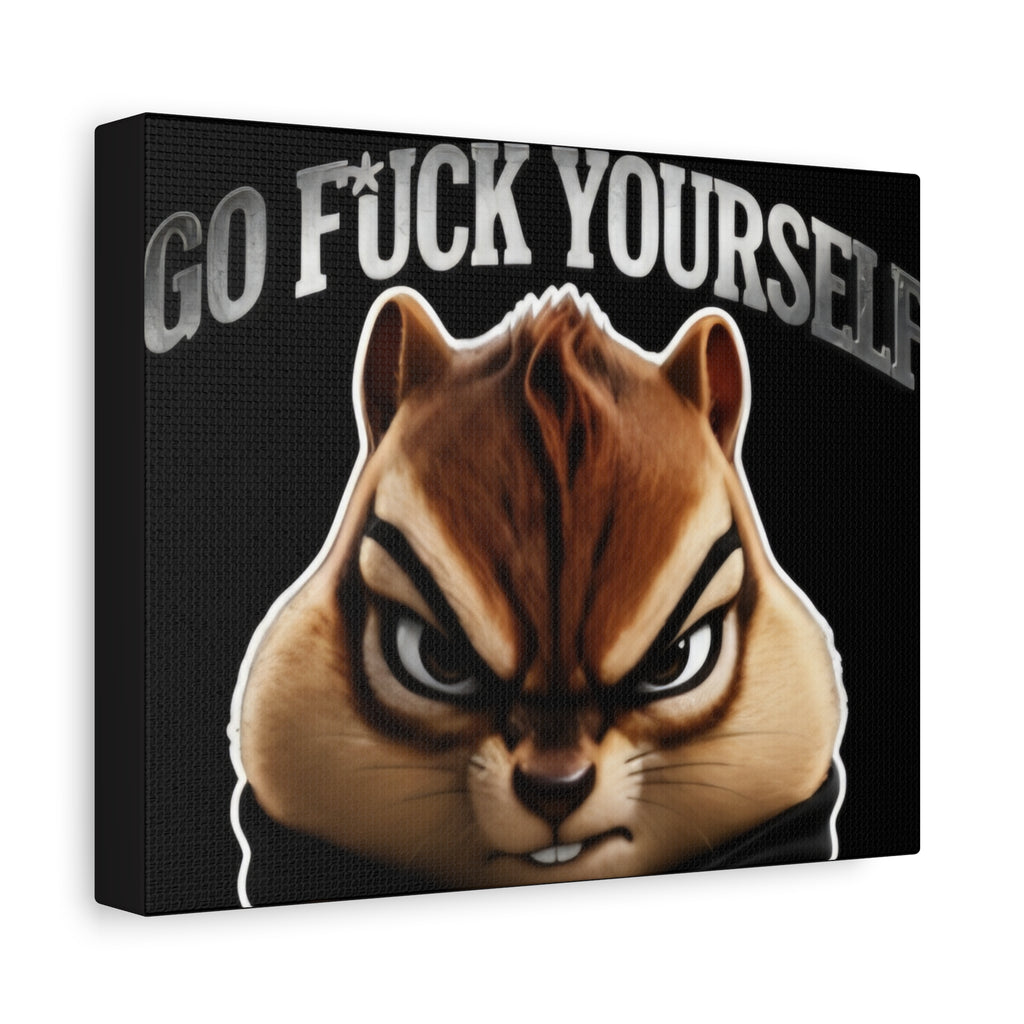 Edgy Chipmunk Canvas Print – "Go Fuck Yourself" Statement Wall Art