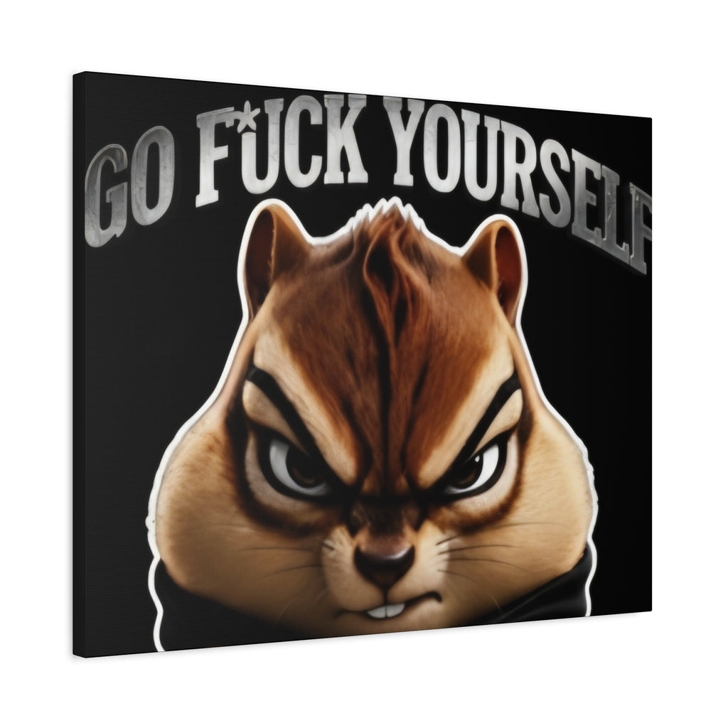 Edgy Chipmunk Canvas Print – "Go Fuck Yourself" Statement Wall Art