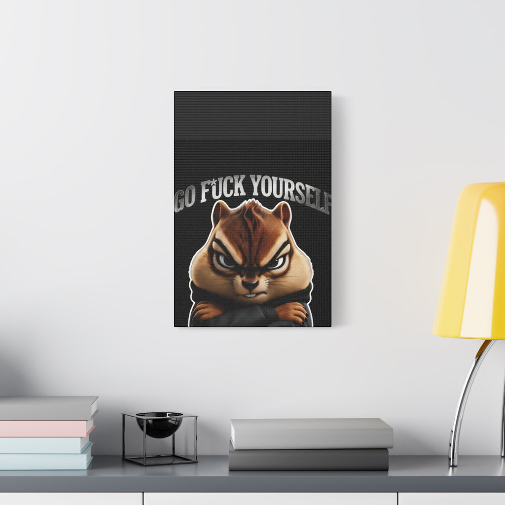 Edgy Chipmunk Canvas Print – "Go Fuck Yourself" Statement Wall Art