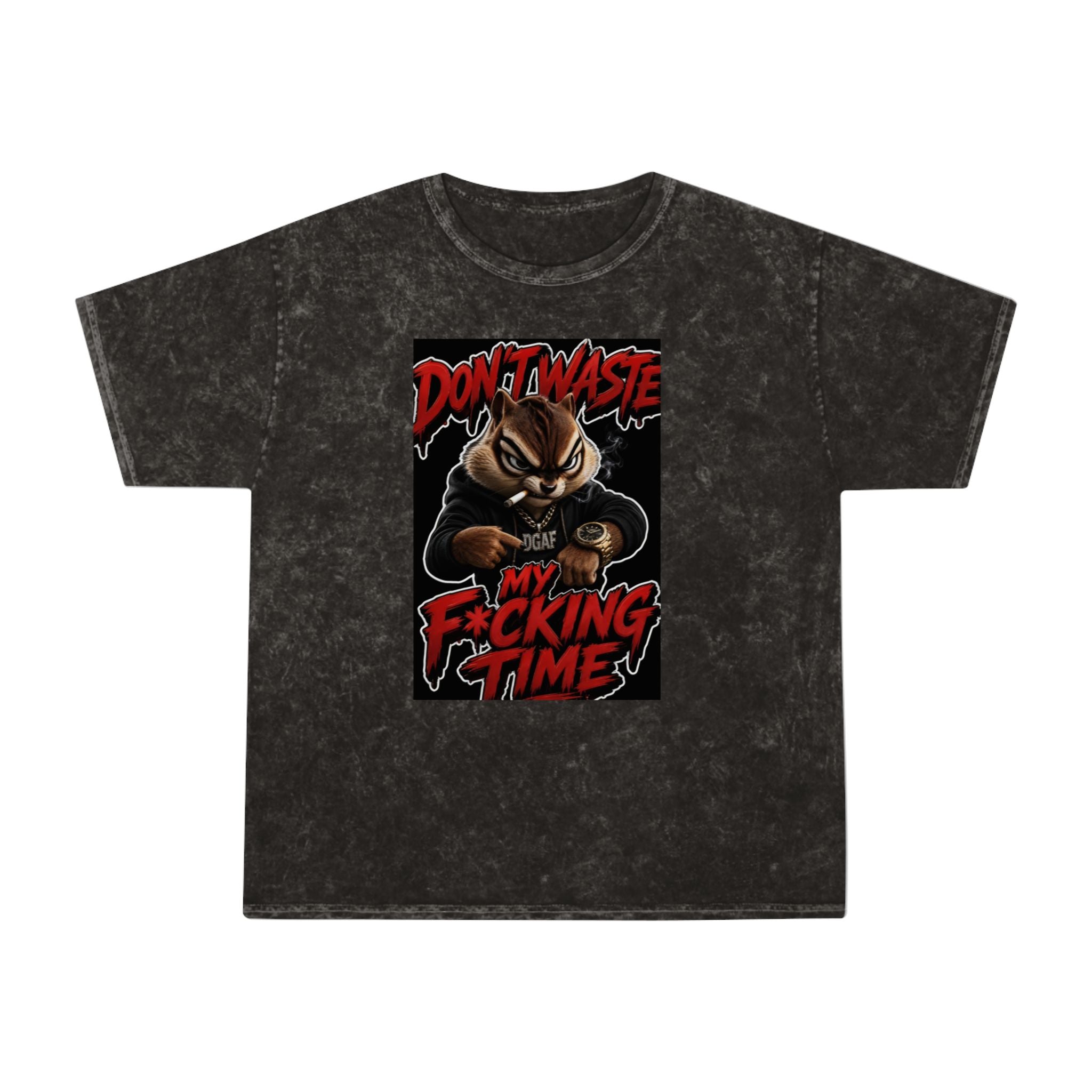 Don't Waste My F*cking Time Mineral Wash T‑Shirt — Bold Graphic Statement Tee