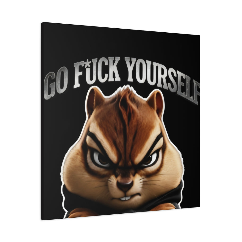 Edgy Chipmunk Canvas Print – "Go Fuck Yourself" Statement Wall Art
