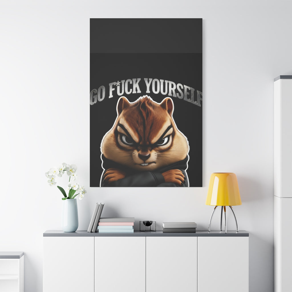 Edgy Chipmunk Canvas Print – "Go Fuck Yourself" Statement Wall Art