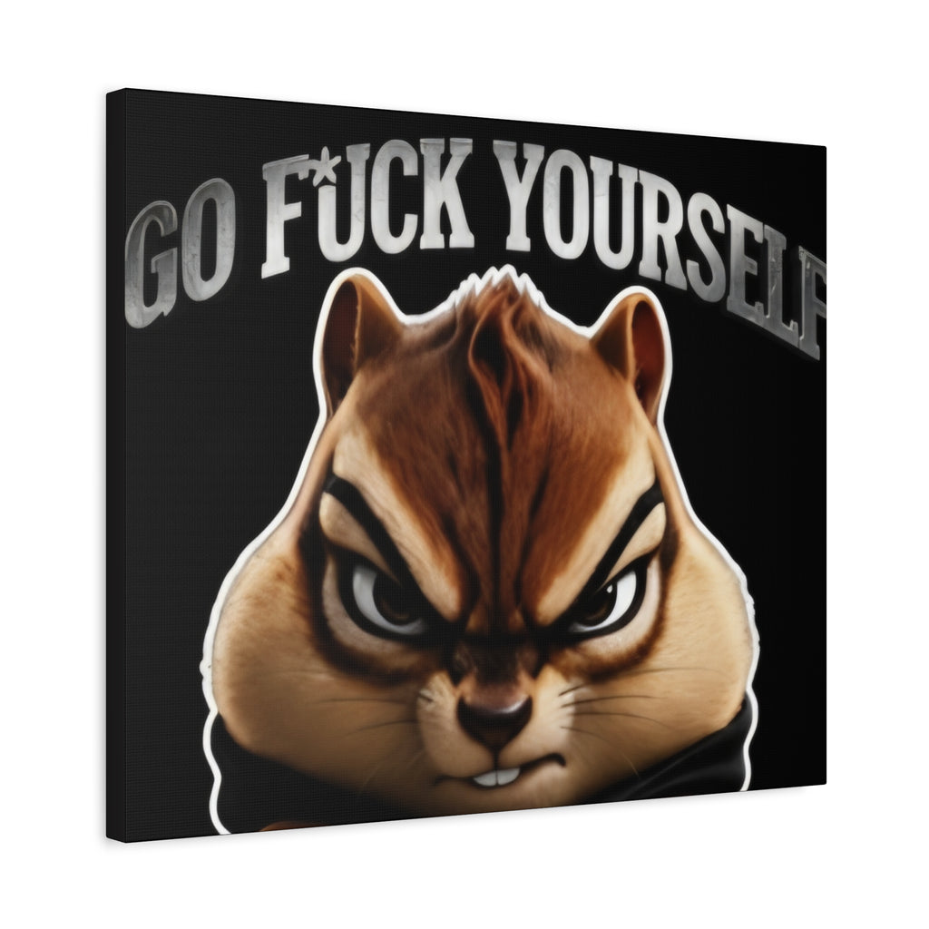 Edgy Chipmunk Canvas Print – "Go Fuck Yourself" Statement Wall Art