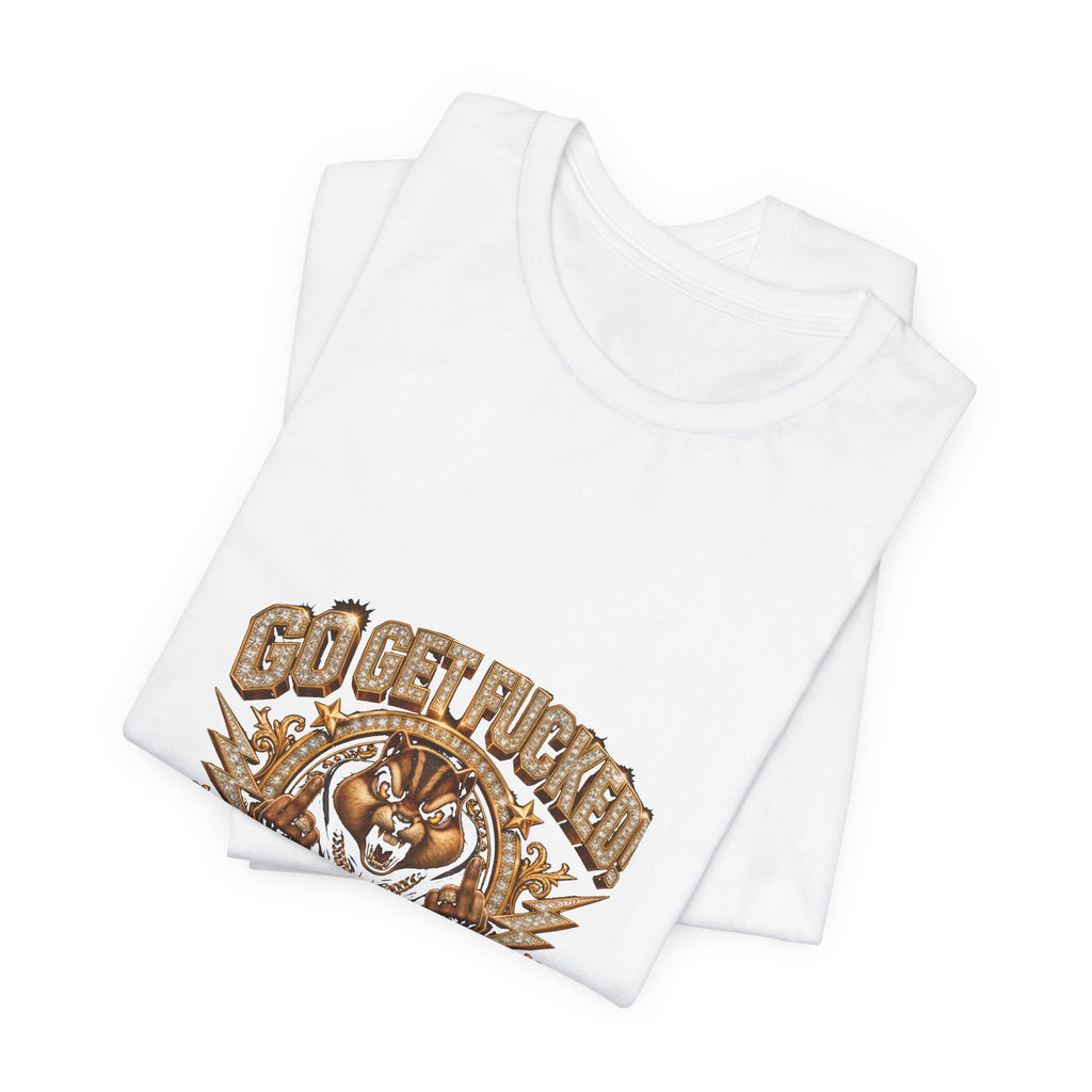 Graphic Tee — 'Go Get Fucked No Apologies' Tiger Design