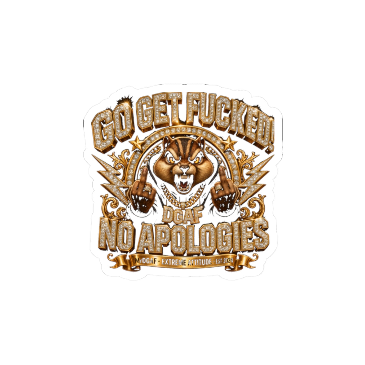 Kiss-Cut Sticker — 'Go Get Fucked, No Apologies' Bold Attitude Decal