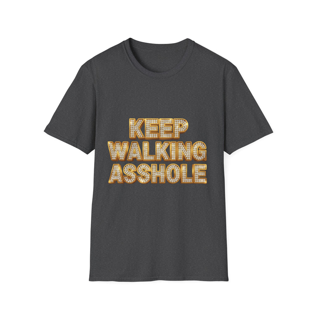 Keep Walking Asshole T-Shirt — Bold Retro Marquee Text Tee