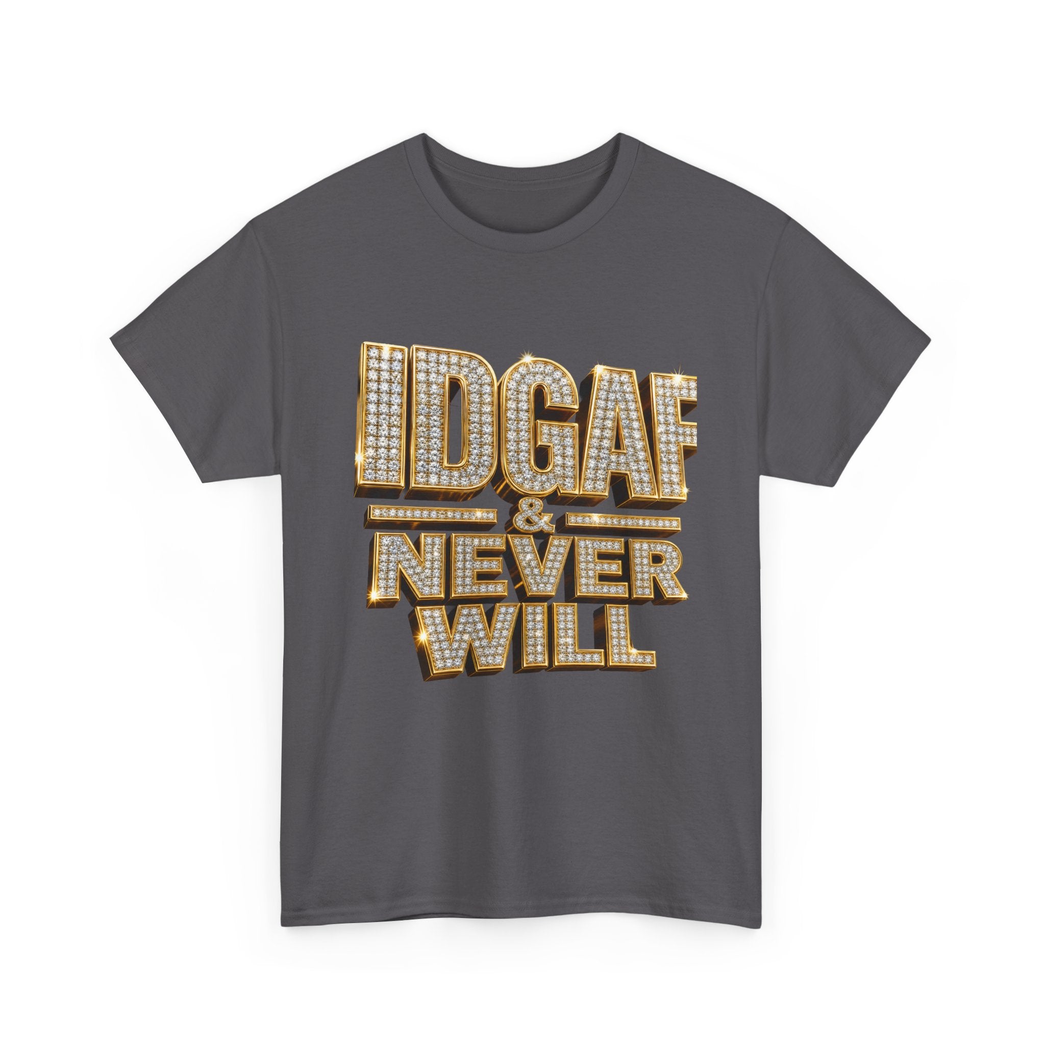 IDGAF Never Will Tee — Bold Rhinestone Text Graphic T‑Shirt