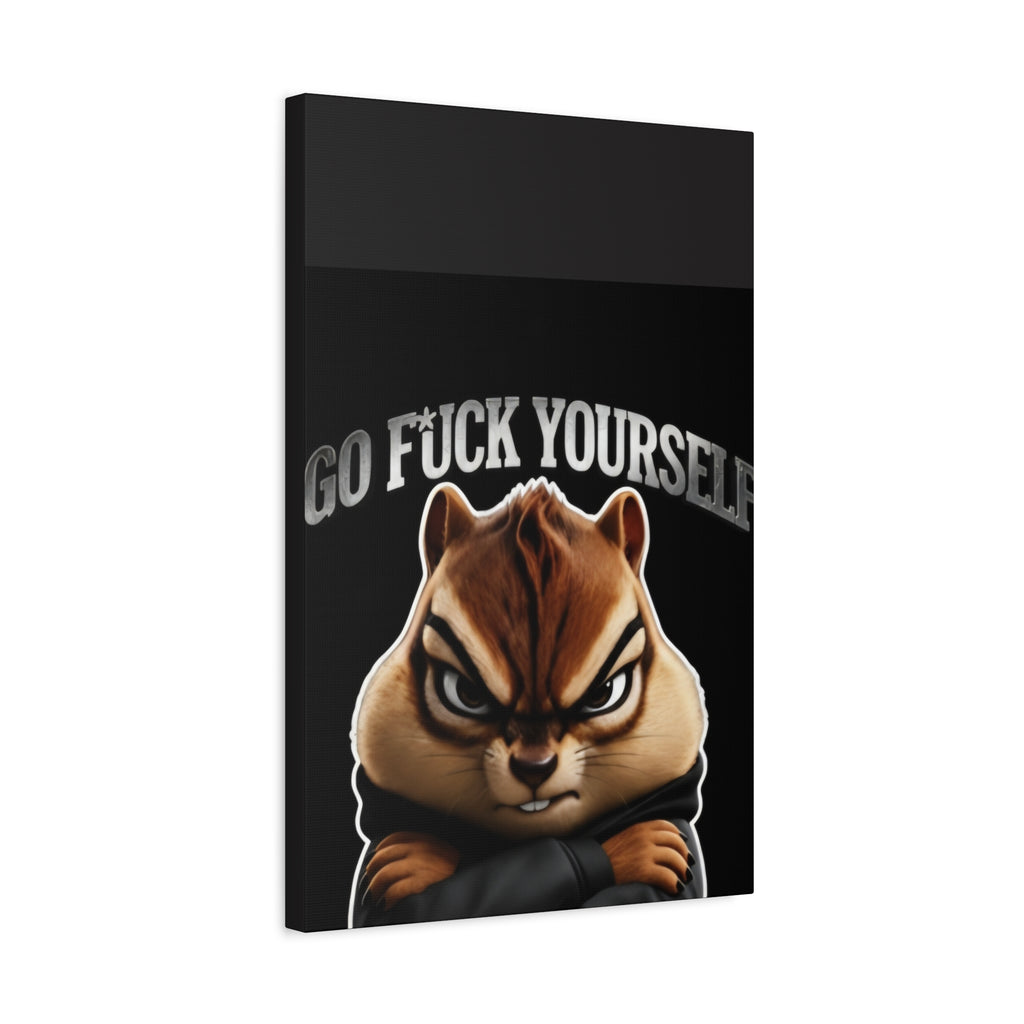 Edgy Chipmunk Canvas Print – "Go Fuck Yourself" Statement Wall Art