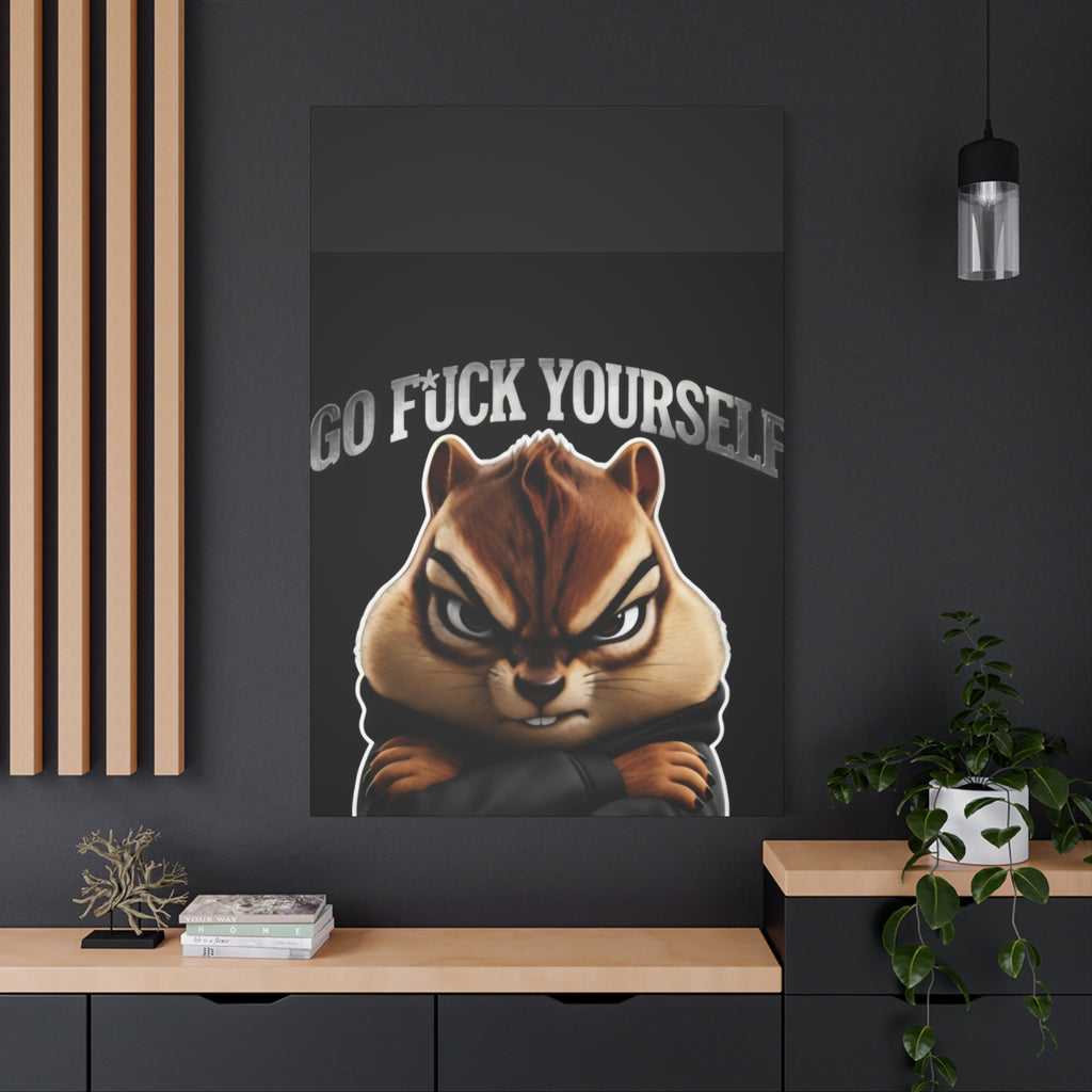 Edgy Chipmunk Canvas Print – "Go Fuck Yourself" Statement Wall Art