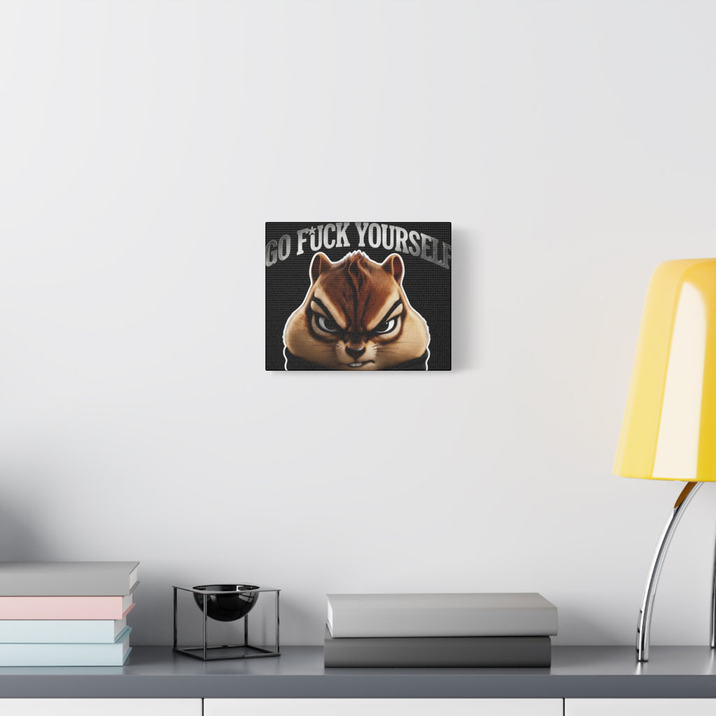 Edgy Chipmunk Canvas Print – "Go Fuck Yourself" Statement Wall Art