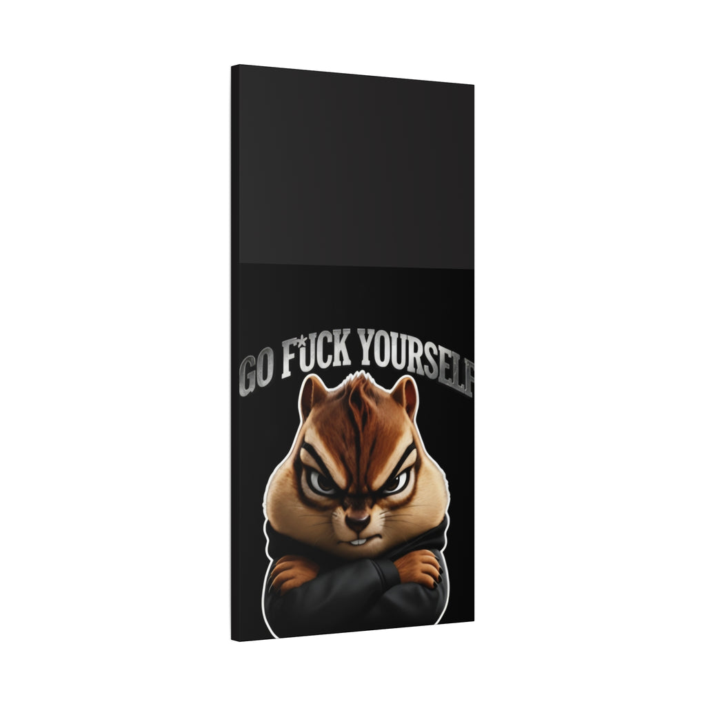 Edgy Chipmunk Canvas Print – "Go Fuck Yourself" Statement Wall Art