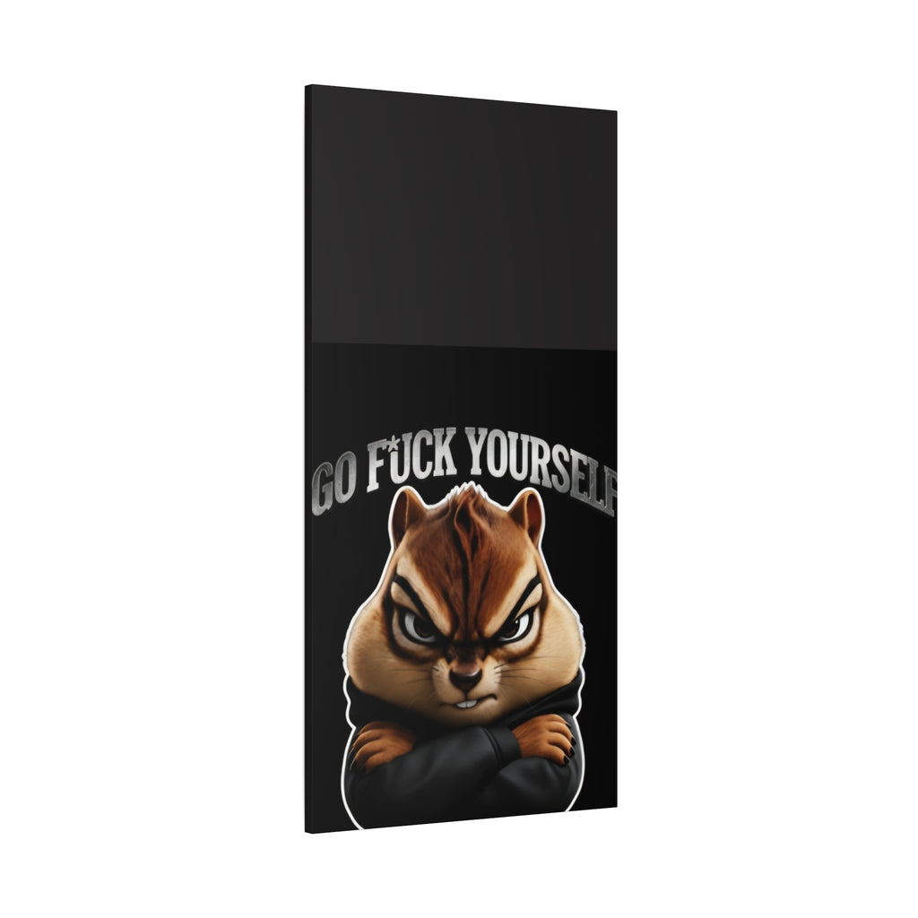 Edgy Chipmunk Canvas Print – "Go Fuck Yourself" Statement Wall Art