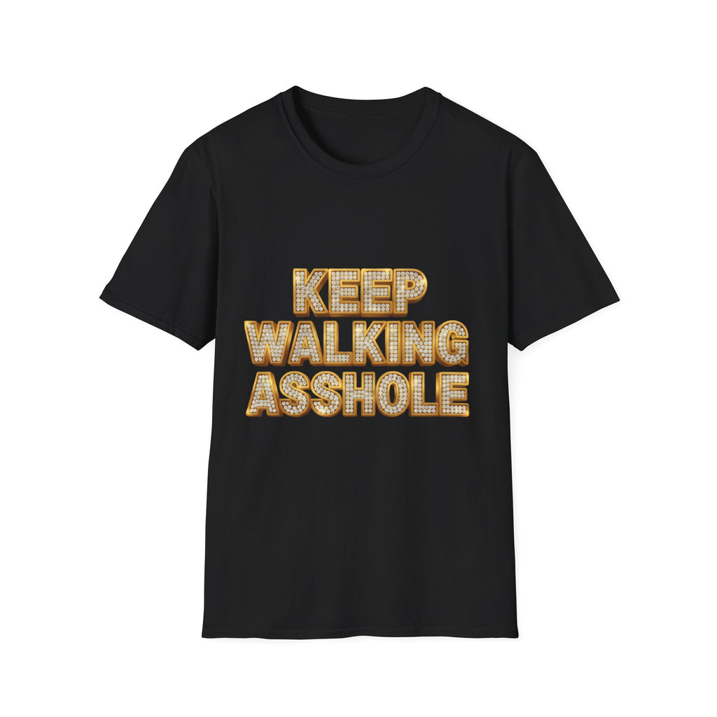 Keep Walking Asshole T-Shirt — Bold Retro Marquee Text Tee